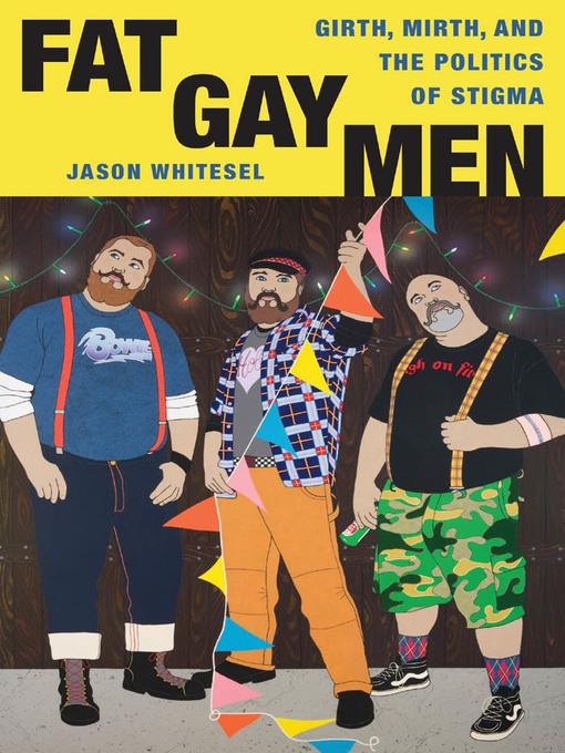 Title details for Fat Gay Men by Jason Whitesel - Available